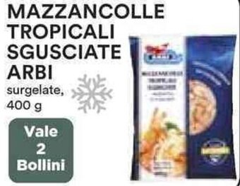 Coop MAZZANCOLLE TROPICALI SGUSCIATE ARBI surgelate, 400 g offerta