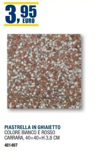 PIASTRELLA IN GHIAIETTOPIASTRELLA IN GHIAIETTO COLORE BIANCO E ROSSO CARRARA, 40x40xH.3,8 CM 40x40xH.3,8 CM