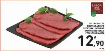 Conad Conad Sapori & Idee Fettine Scelte Di Bovino Adulto Scottona Limousine offerta
