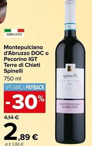 Carrefour Market Spinelli montepulciano d'abruzzo doc o pecorino igt terre di chieti offerta