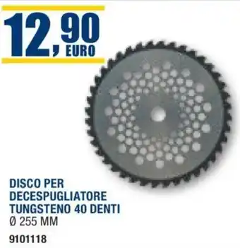 Bricofer DISCO PER DECESPUGLIATORE TUNGSTENO 40 DENTI Ø255 MM offerta