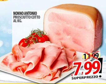 Il Genio Supermercato NONNO ANTONIO PROSCIUTTO COTTO offerta
