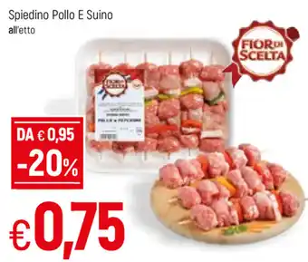 Famila Spiedino Pollo E Suino offerta