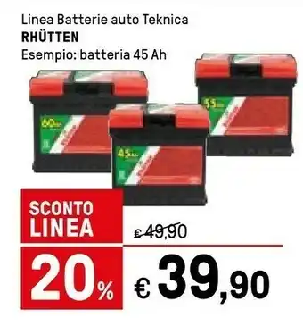 Iper La Grande Rhütten Linea Batterie Auto Teknica offerta