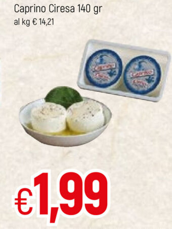Famila Caprino Ciresa 140gr offerta