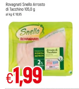 Famila Snello Rovagnati Arrosto di Tacchino 105,0g offerta