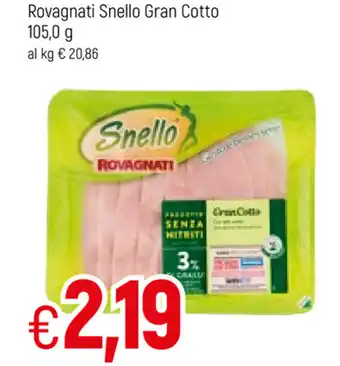 Famila Snello Rovagnati Gran Cotto 105,0g offerta