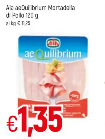 Famila Aia AeQuilibrium Mortadella di pollo 120g offerta
