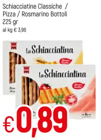 Famila La Schiacciatine Classiche/Pizza/Rosmarino Bottoli 225gr offerta