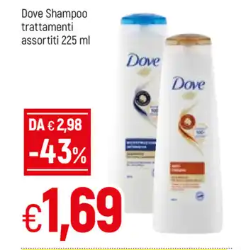 Famila Dove Shampoo trattamenti assortiti 225ml offerta