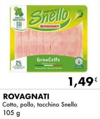 Iper Tosano ROVAGNATI Cotto, pollo, tacchino Snello 105 g offerta