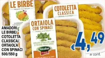 DEM AMADORI LE BIRBE/ COTOLETTA CLASSICA/ ORTAIOLA CON SPINACI 500/550 g offerta