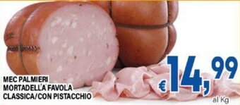 DEM MEC PALMIERI MORTADELL'A FAVOLA CLASSICA/CON PISTACCHIO offerta