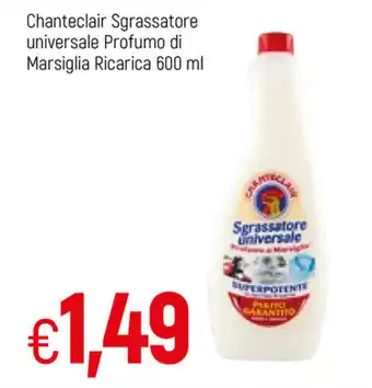 Famila Chanteclair Sgrassatore universale Profumo di Marsiglia Ricarica 600 ml offerta