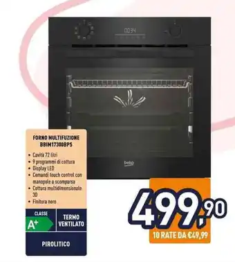 Unieuro Beko FORNO MULTIFUZIONE BBIM17300BPS offerta