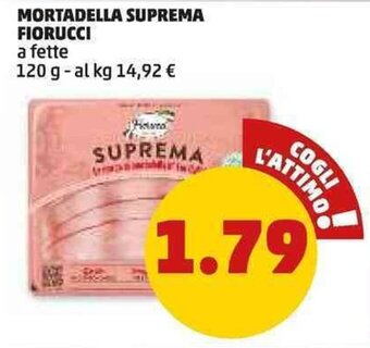 PENNY MORTADELLA SUPREMA FIORUCCI a fette 120 g offerta