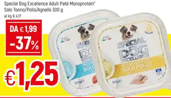 Famila Special Dog Excellence Adult Patè Monoprotein Solo Tonno/Pollo/Agnello 300g offerta