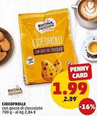 PENNY BUONA PASTICCERIA CIOCOFROLLE con gocce di cioccolato 700 g offerta