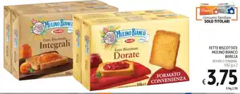 Spazio Conad FETTE BISCOTTATE MULINO BIANCO BARILLA dorate o integrali, 630 g x 2 offerta