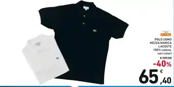 Spazio Conad POLO UOMO MEZZA MANICA LACOSTE 100% cotone, vari colori offerta