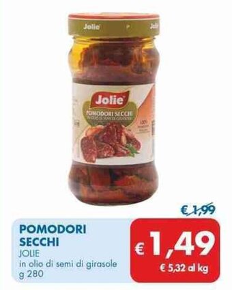 MD Discount POMODORI SECCHI JOLIE in olio di semi di girasole g 280 offerta