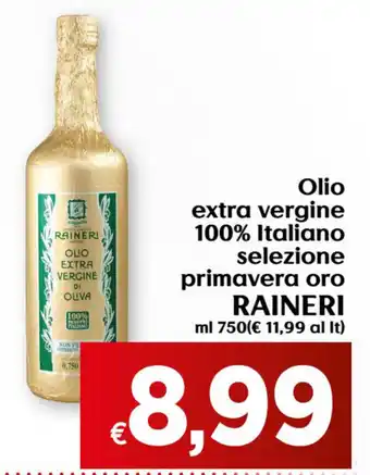 Maxi Supermercati Raineri Olio extra vergine 100% Italiano selezione primavera oro 750ml offerta