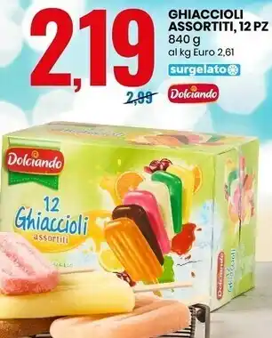 Eurospin Dolciando ghiaccioli assortiti, 12 pz offerta