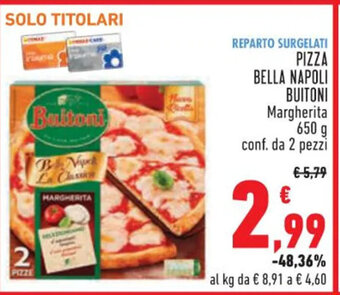 Conad PIZZA BELLA NAPOLI BUITONI Margherita 650 g conf. da 2 pezzi offerta