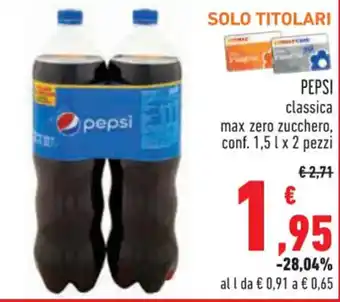 Conad PEPSI classica max zero zucchero, conf. 1,5 l x 2 pezzi offerta