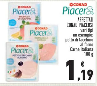 Conad AFFETTATI CONAD PIACERSI 100 g offerta