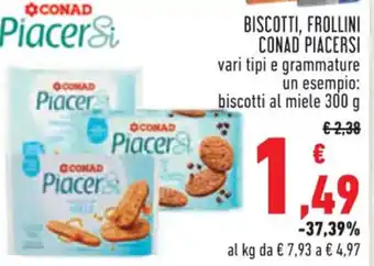 Conad BISCOTTI, FROLLINI CONAD PIACERSI 300 g offerta