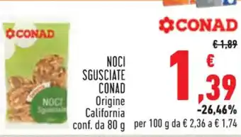 Conad NOCI SGUSCIATE CONAD Origine California conf. da 80 g offerta