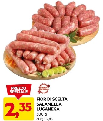 DPiù Fior di scelta salamella luganega offerta