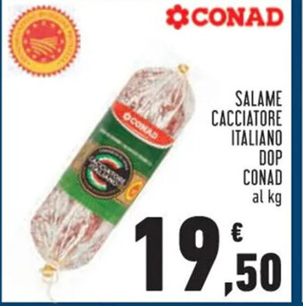 Conad SALAME CACCIATORE ITALIANO DOP CONAD al kg offerta