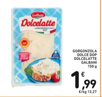 Spazio Conad GORGONZOLA DOLCE DOP DOLCELATTE GALBANI 150 g offerta