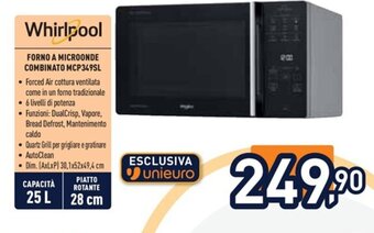 Unieuro Whirlpool FORNO A MICROONDE COMBINATO MCP349SL offerta