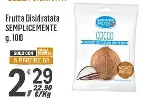 Supermercati Dok Semplicemente frutta frutta disidratata offerta