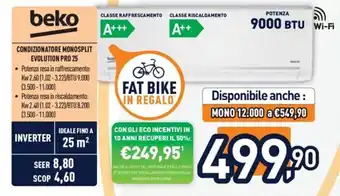 Unieuro beko CONDIZIONATORE MONOSPLIT EVOLUTION PRO 25 offerta