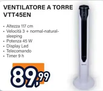 Unieuro VENTILATORE A TORRE VTT45EN offerta