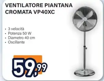 Unieuro VENTILATORE PIANTANA CROMATA VP40XC offerta