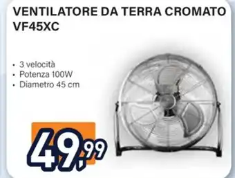 Unieuro VENTILATORE DA TERRA CROMATO VF45XC offerta