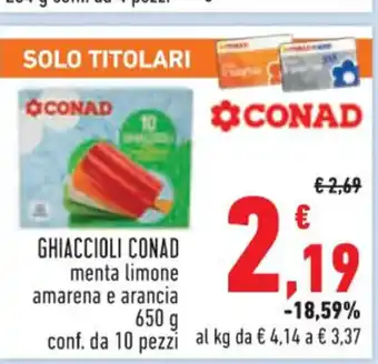 Conad GHIACCIOLI CONAD 650 g conf. da 10 pezzi offerta