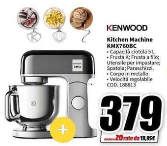 MediaWorld KENWOOD Kitchen Machine KMX760BC offerta