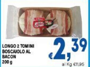 DEM LONGO 2 TOMINI BOSCAIOLO AL BACON 200 g offerta