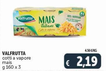 Deco Supermercati VALFRUTTA cotti a vapore mais g 160 x 3 offerta