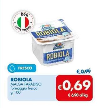 MD Discount ROBIOLA MALGA PARADISO formaggio fresco g 100 offerta
