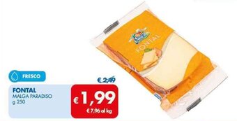 MD Discount FONTAL MALGA PARADISO g 250 offerta