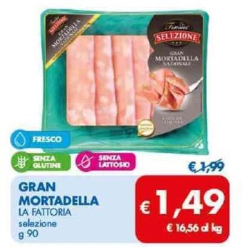 MD Discount GRAN MORTADELLA LA FATTORIA selezione g 90 offerta