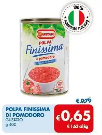 MD Discount POLPA FINISSIMA DI POMODORO GUSTATO g 400 offerta