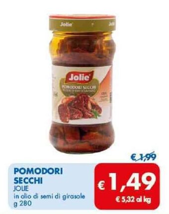 MD Discount POMODORI SECCHI JOLIE in olio di semi di girasole g 280 offerta